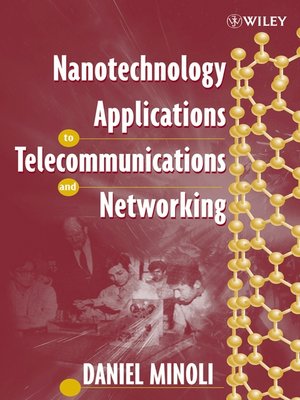 cover image of Nanotechnology Applications to Telecommunications and Networking